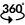 360